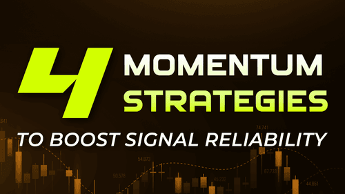 [e-Webinar] 4 momentum strategies to boost signal reliability