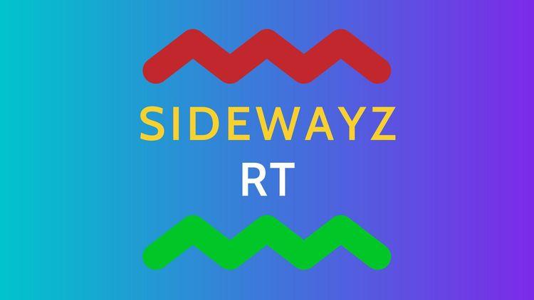Sidewayz RT