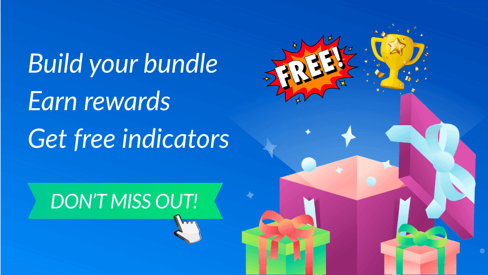 Build your bundle, earn rewards, and get pro indicators for FREE!