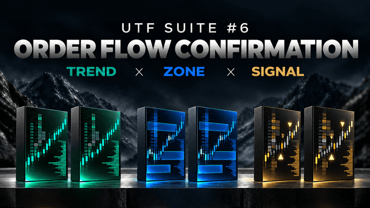 UTF Suite #6: Order Flow Confirmation