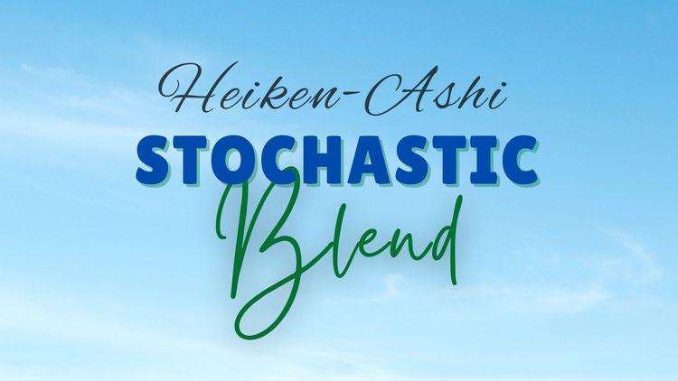 Heiken-Ashi & Stochastic Blend